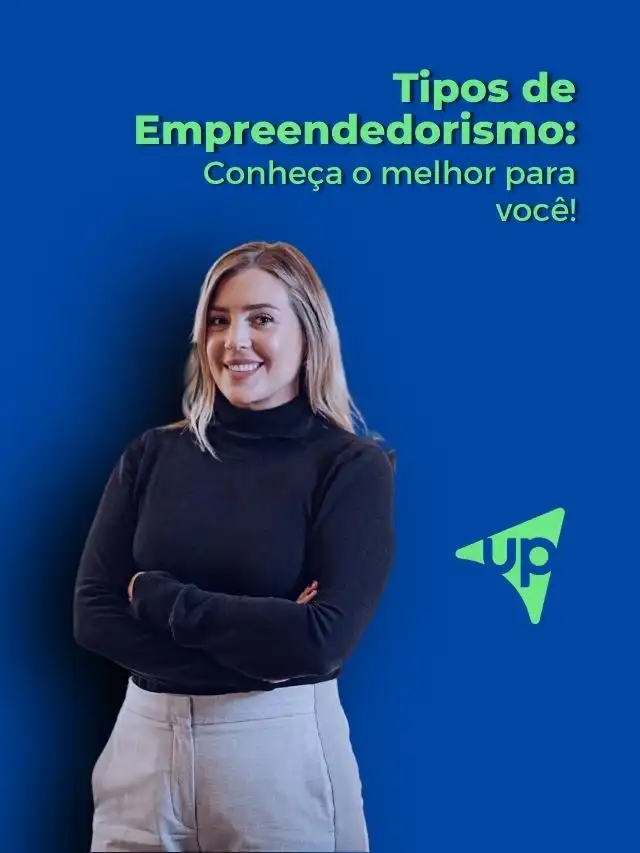 Tipos De Empreendedorismo Conhe A O Melhor Para Voc