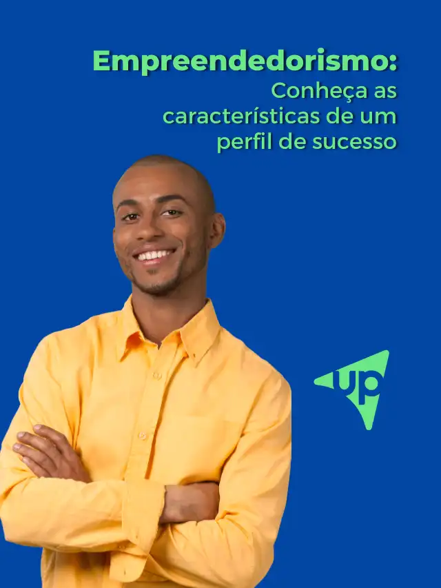 Empreendedorismo Conheça As Características De Um Perfil De Sucesso